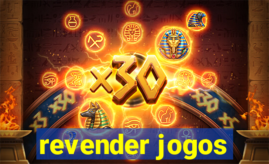 revender jogos